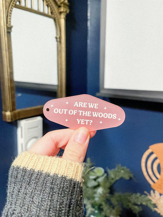 Out Of The Woods Keychain