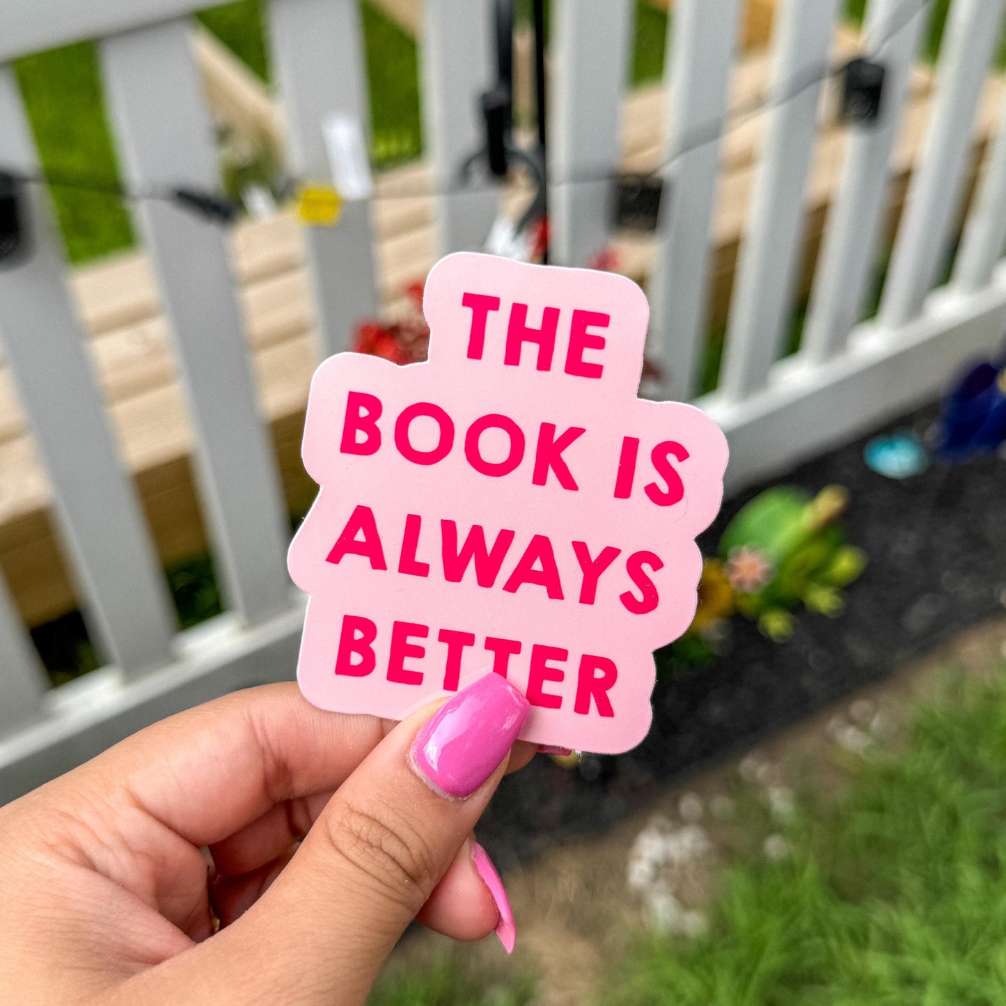 The Book Is Always Better Sticker